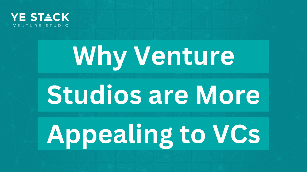Why Venture Studios are more appealing to VCs
