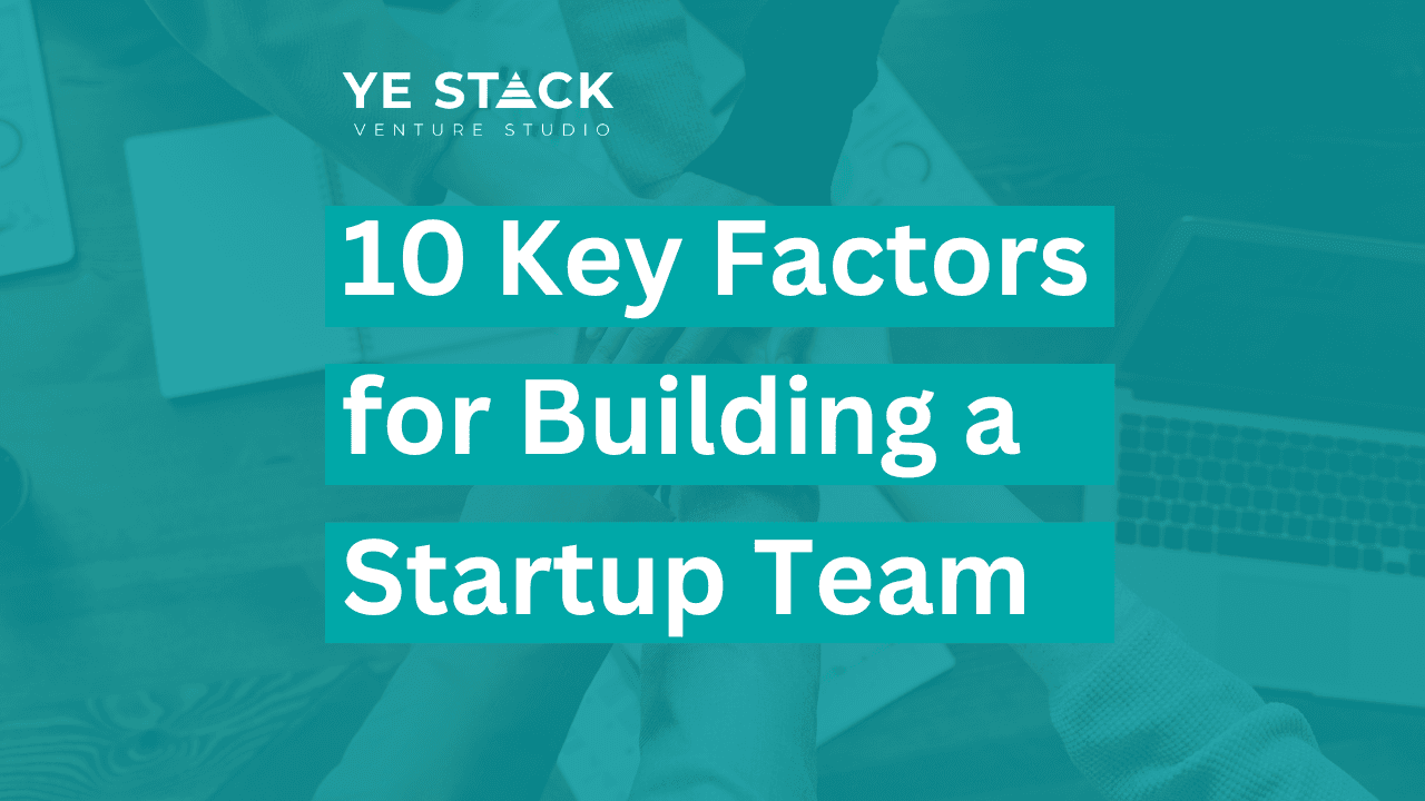 10 Key factors for building a starting up a startup
